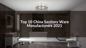 Top 10 China Sanitary Ware Manufacturers 2021.png